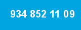 934 852 11 09